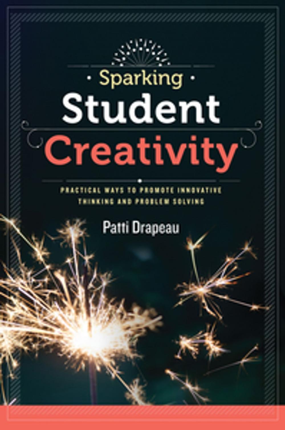 Big bigCover of Sparking Student Creativity