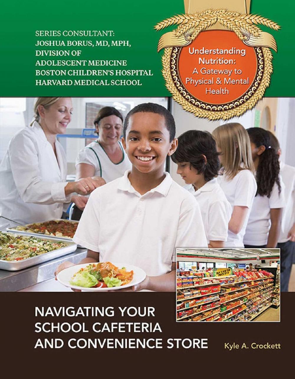 Big bigCover of Navigating Your School Cafeteria and Convenience Store