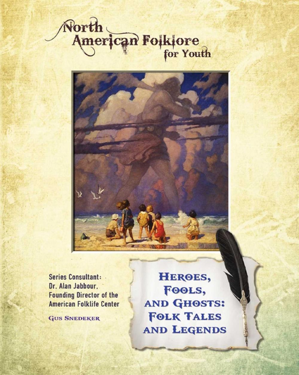 Big bigCover of Heroes, Fools, and Ghosts: Folk Tales and Legends