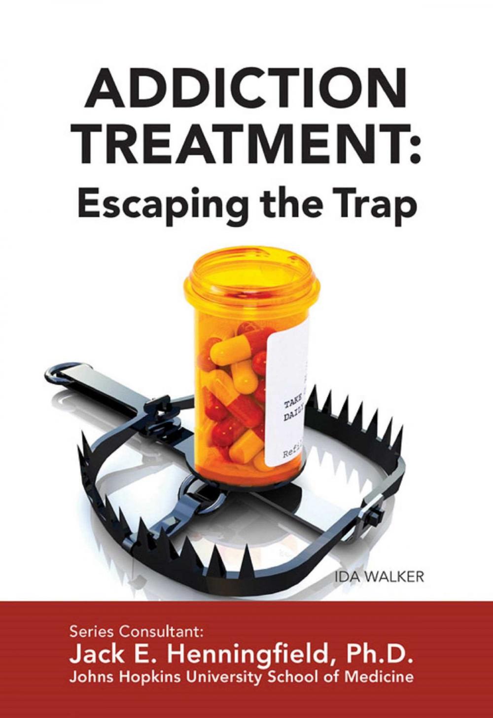 Big bigCover of Addiction Treatment: Escaping the Trap