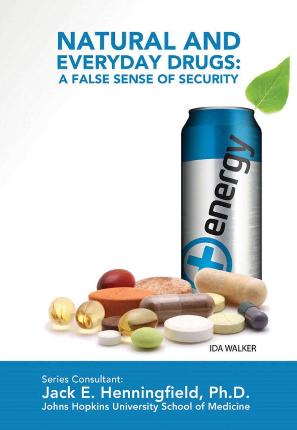 Big bigCover of Natural and Everyday Drugs: A False Sense of Security