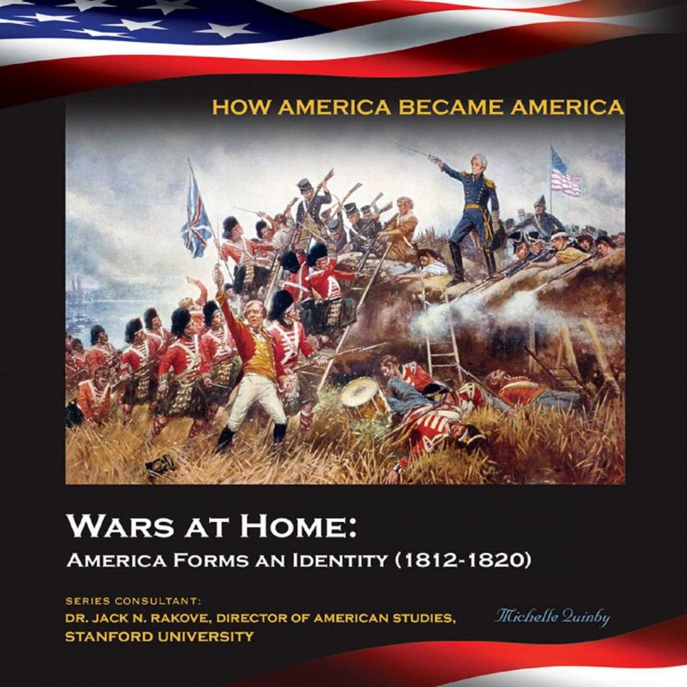 Big bigCover of Wars at Home: America Forms an Identity (1812-1820)