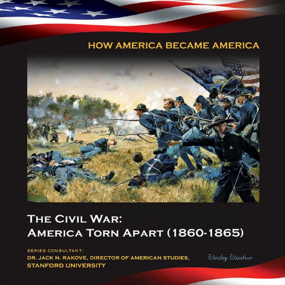 Big bigCover of The Civil War: America Torn Apart (1860-1865)