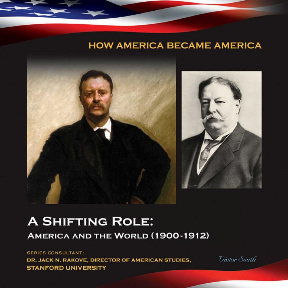 Big bigCover of A Shifting Role: America and the World (1900-1912)