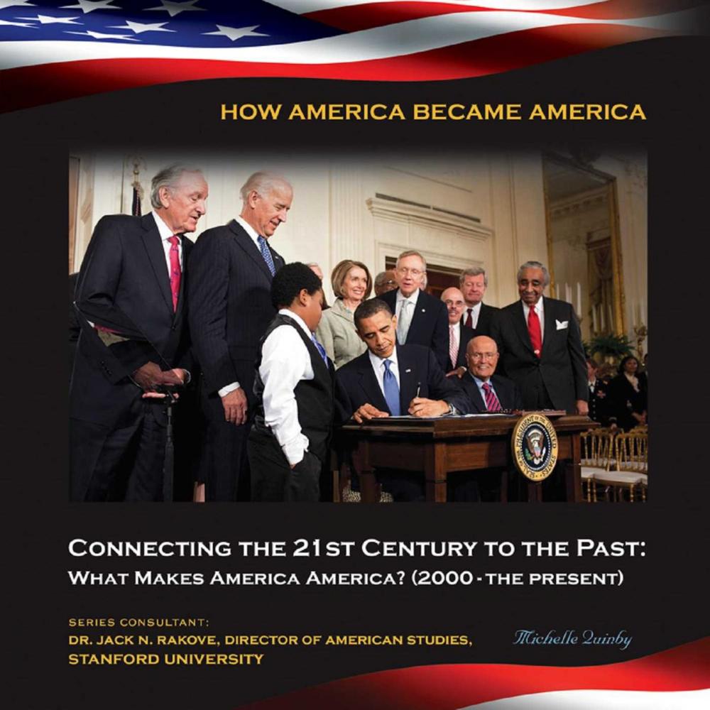 Big bigCover of Connecting the 21st Century to the Past: What Makes America America? (2000-the p