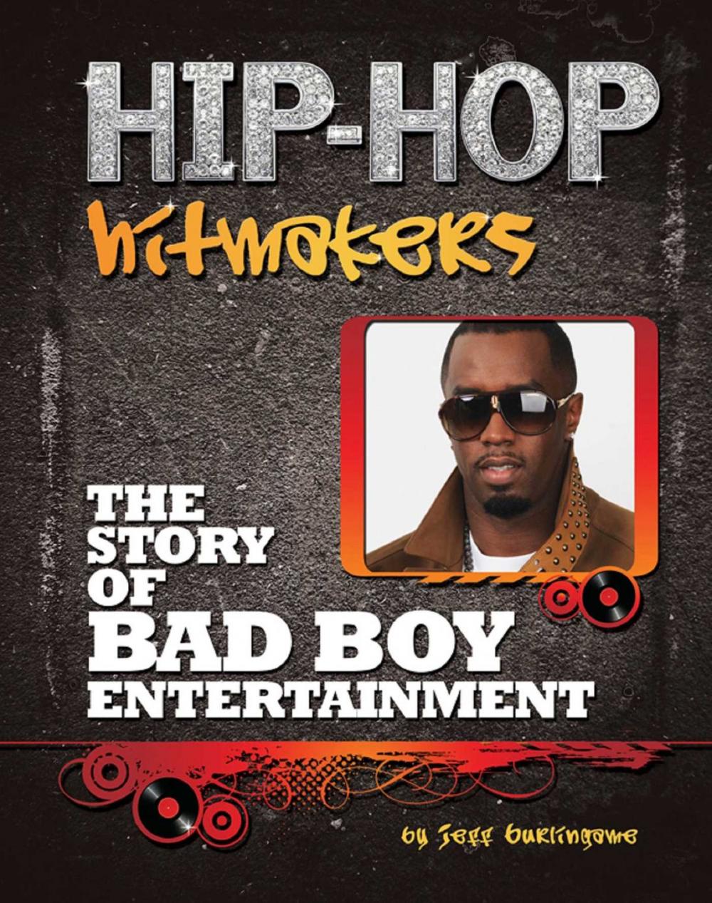 Big bigCover of The Story of Bad Boy Entertainment