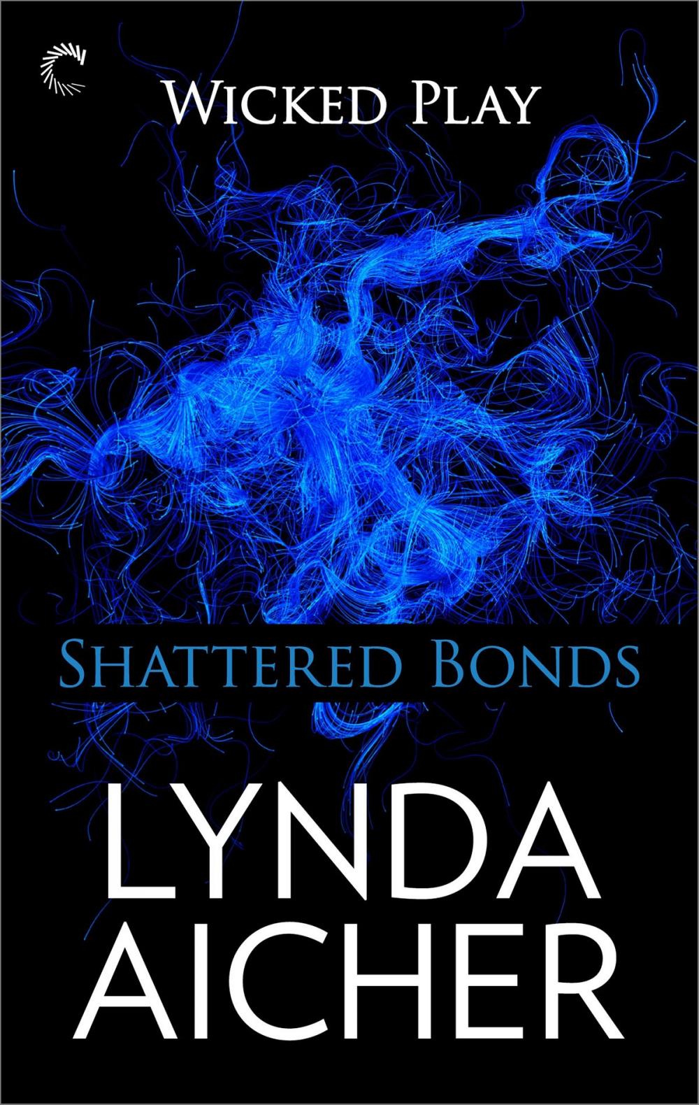 Big bigCover of Shattered Bonds: Book Seven of Wicked Play