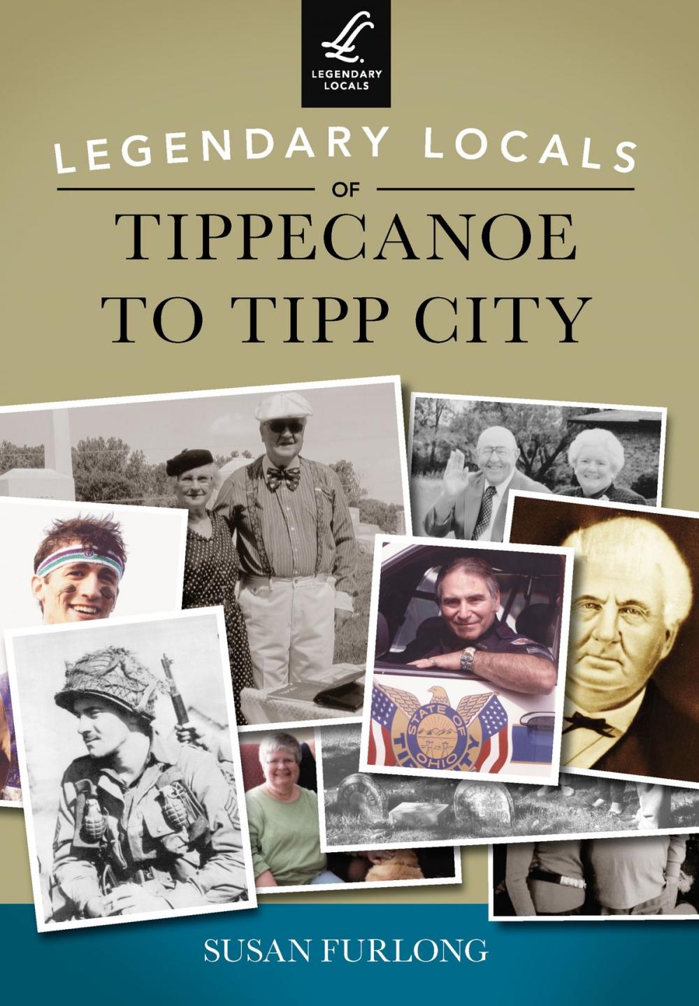 Big bigCover of Legendary Locals of Tippecanoe to Tipp City
