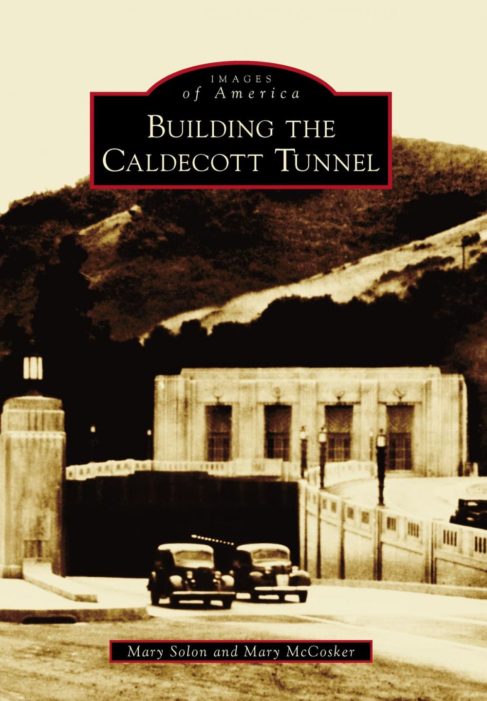 Big bigCover of Building the Caldecott Tunnel