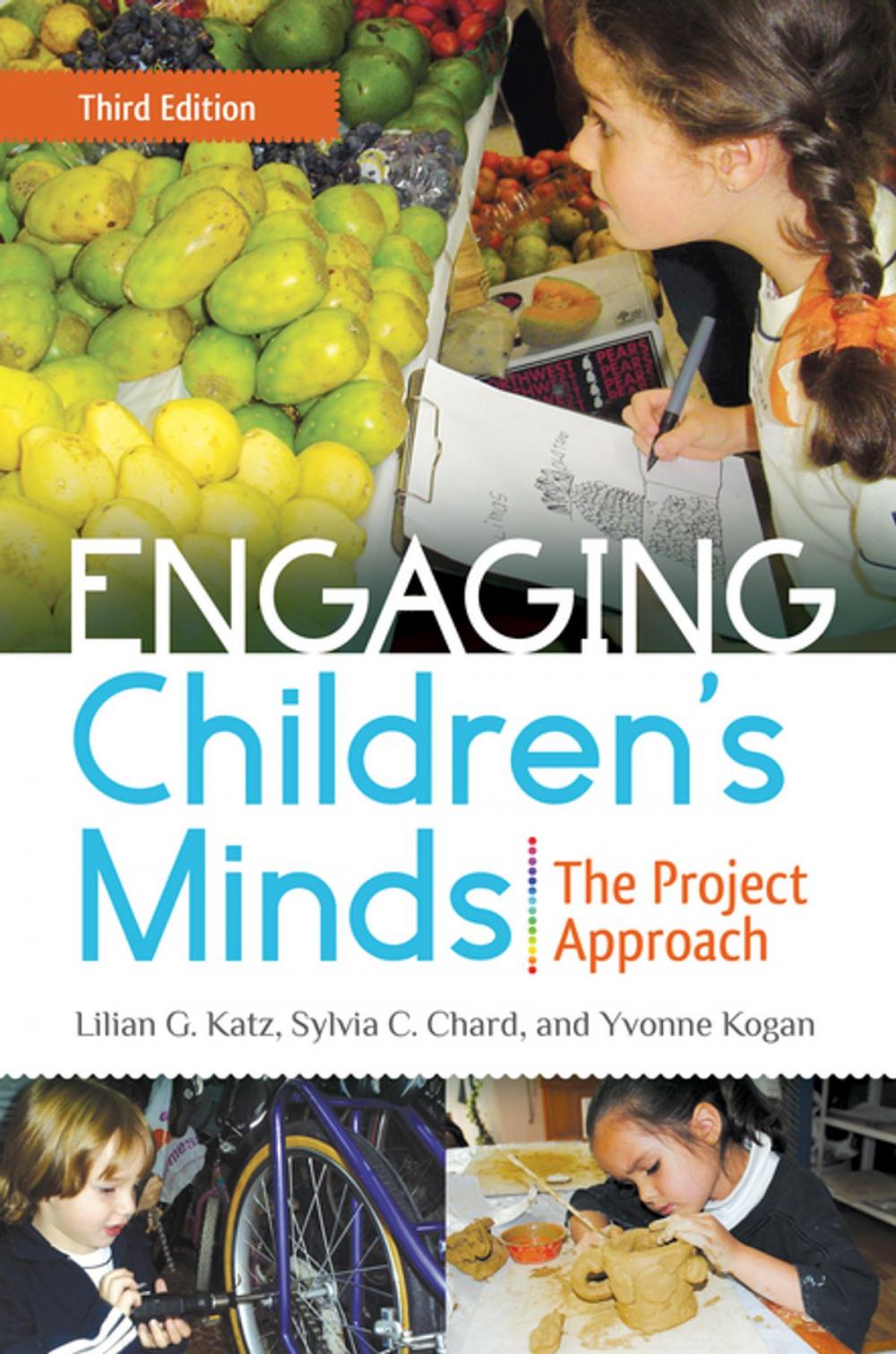 Big bigCover of Engaging Children's Minds: The Project Approach, 3rd Edition