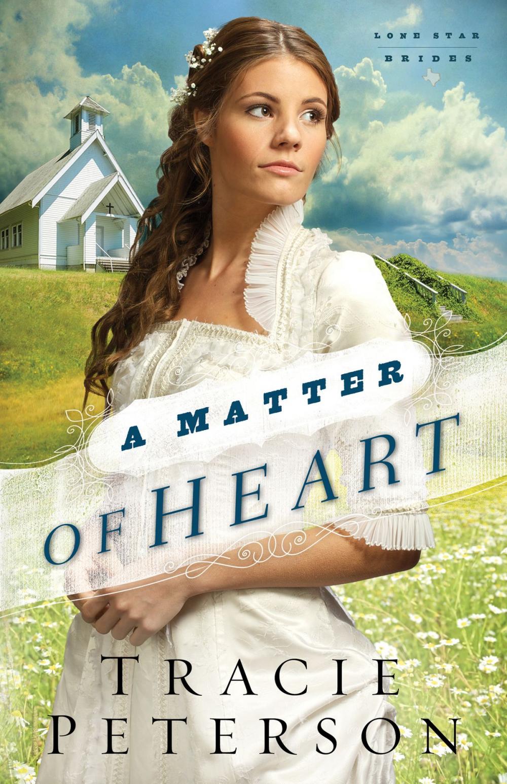 Big bigCover of A Matter of Heart (Lone Star Brides Book #3)