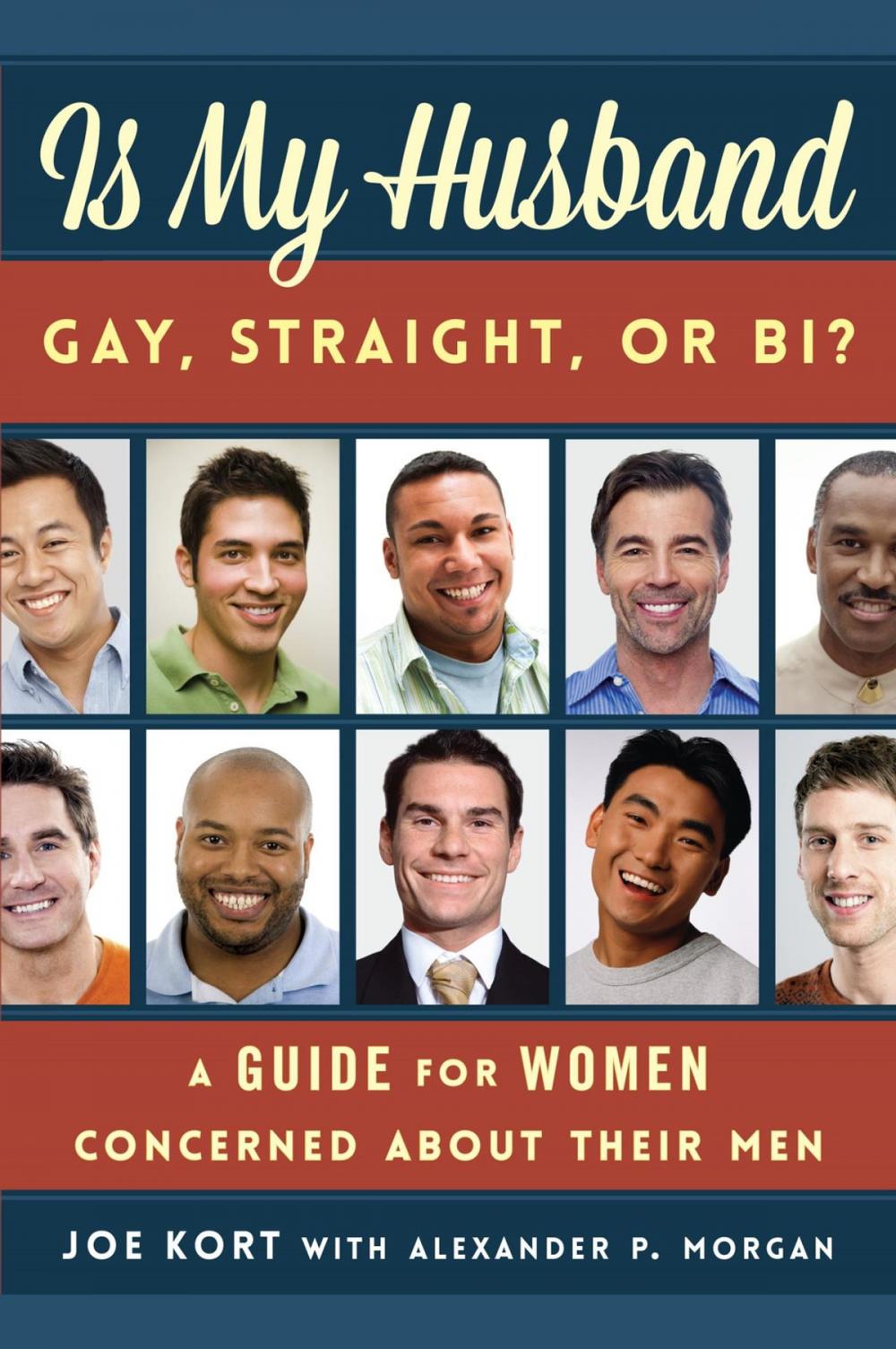 Big bigCover of Is My Husband Gay, Straight, or Bi?