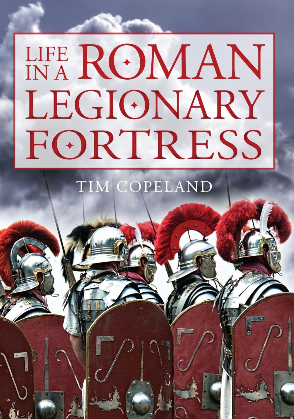 Big bigCover of Life in a Roman Legionary Fortress