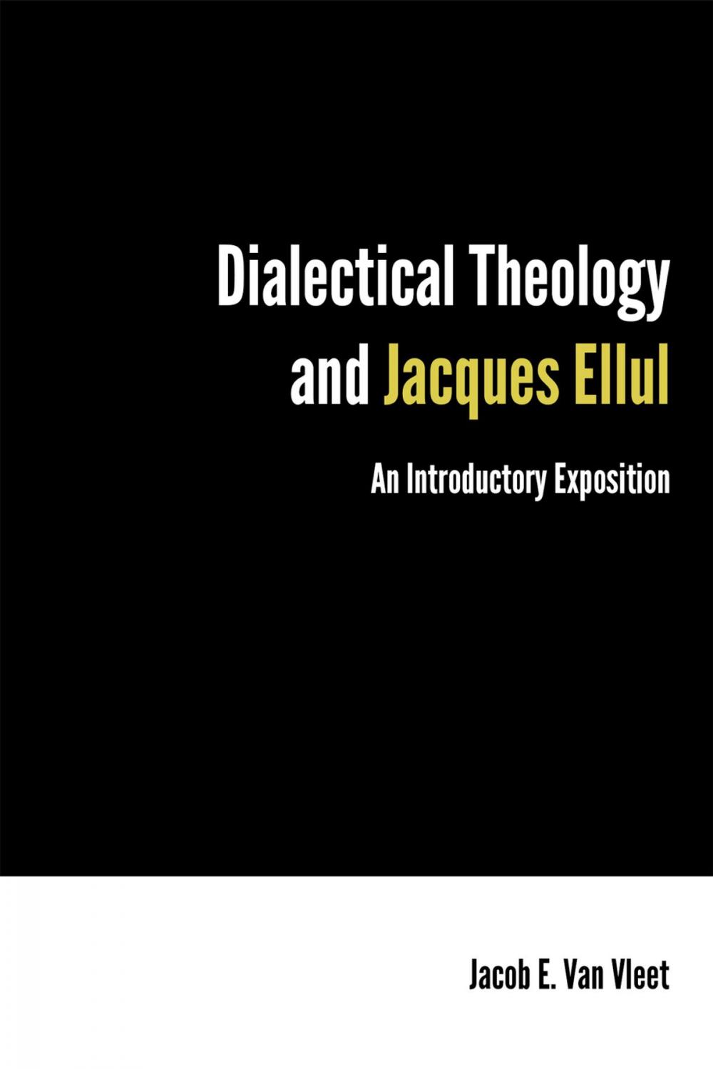 Big bigCover of Dialectical Theology and Jacques Ellul