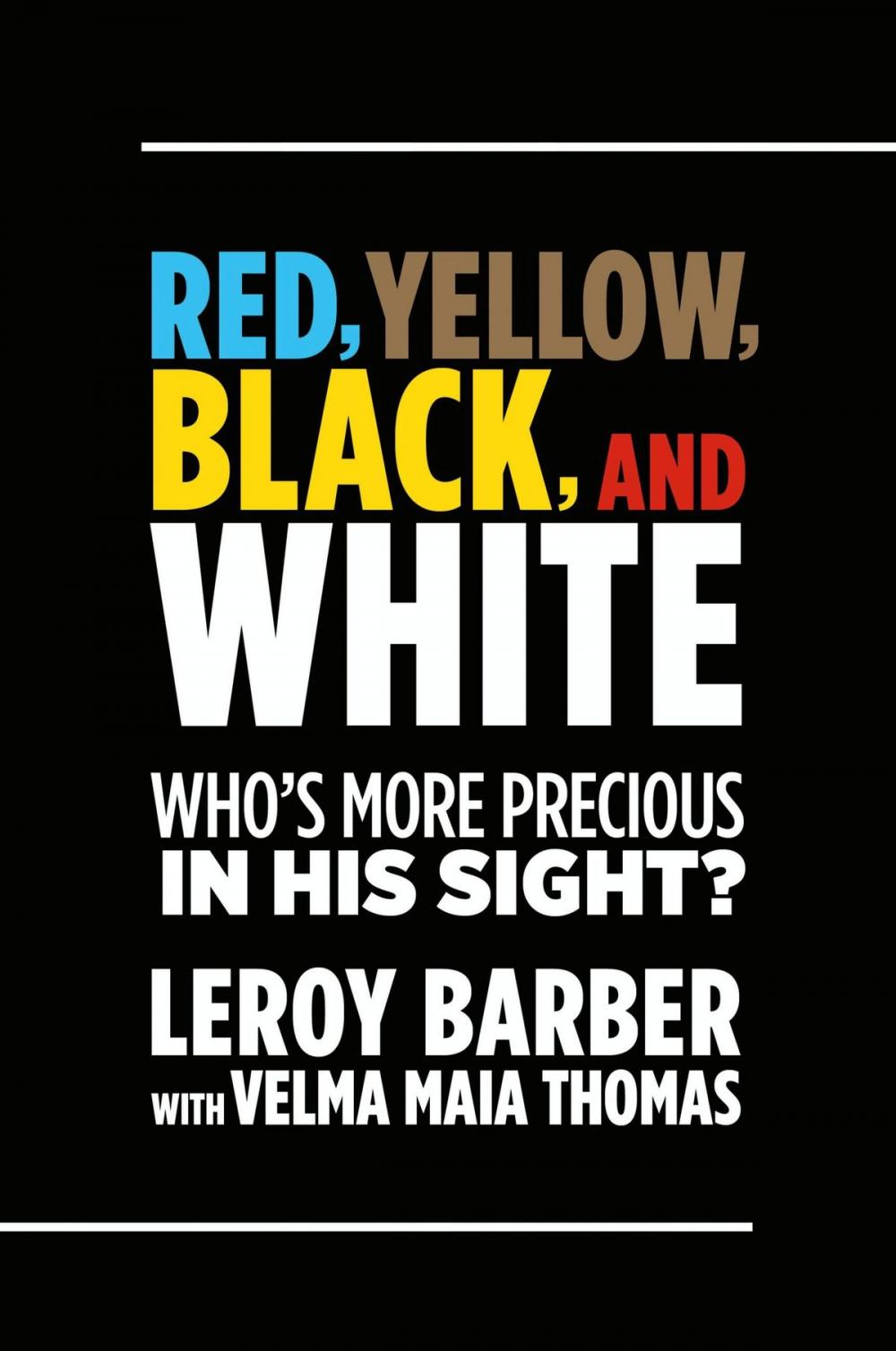 Big bigCover of Red, Brown, Yellow, Black, White-Who's More Precious In God's Sight?