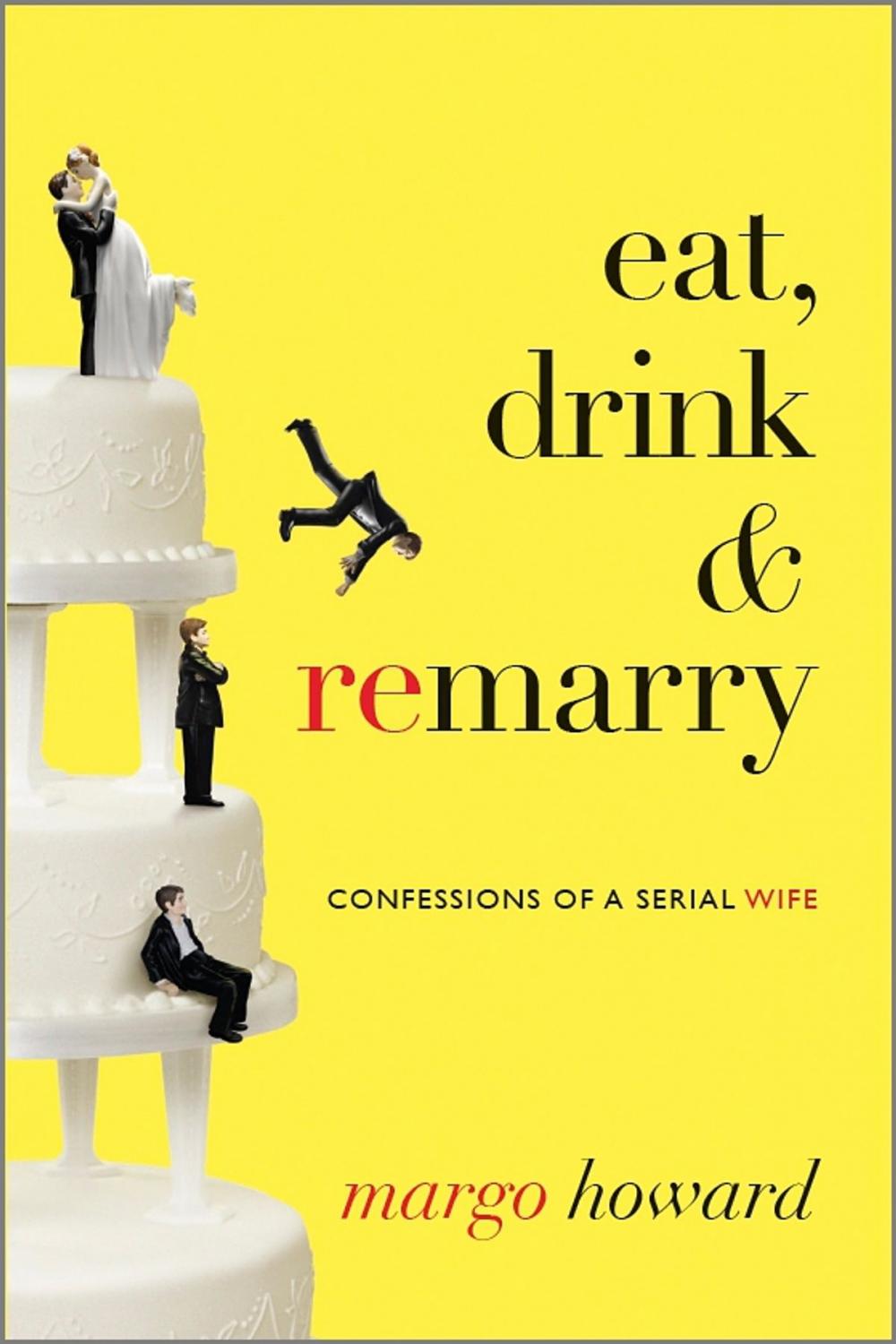 Big bigCover of Eat, Drink and Remarry