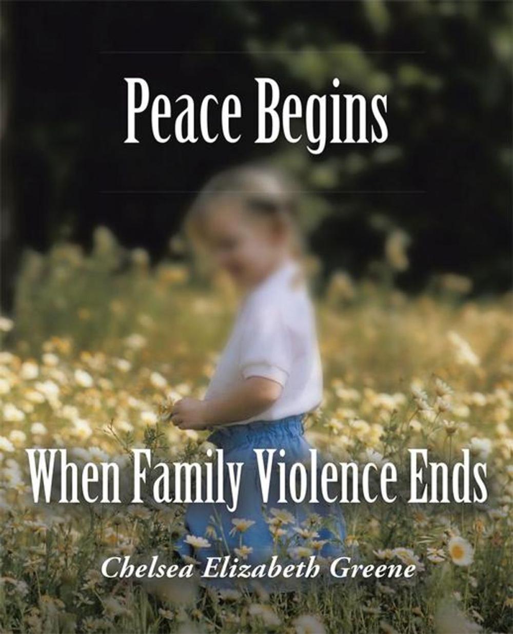 Big bigCover of Peace Begins When Family Violence Ends