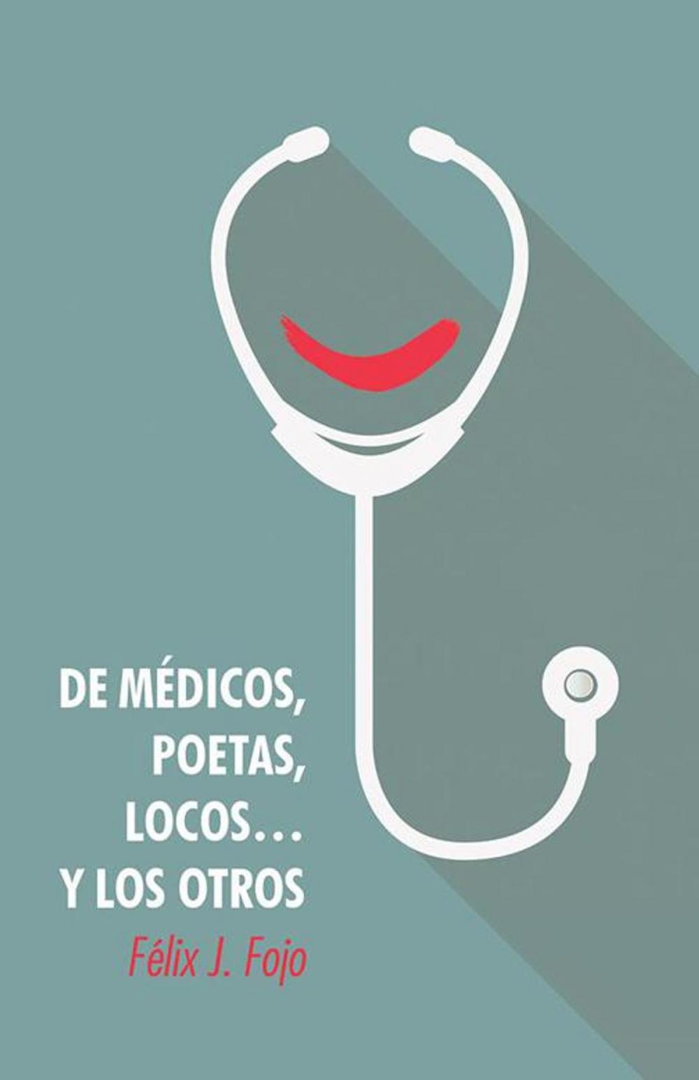 Big bigCover of De Médicos, Poetas, Locos… Y Los Otros