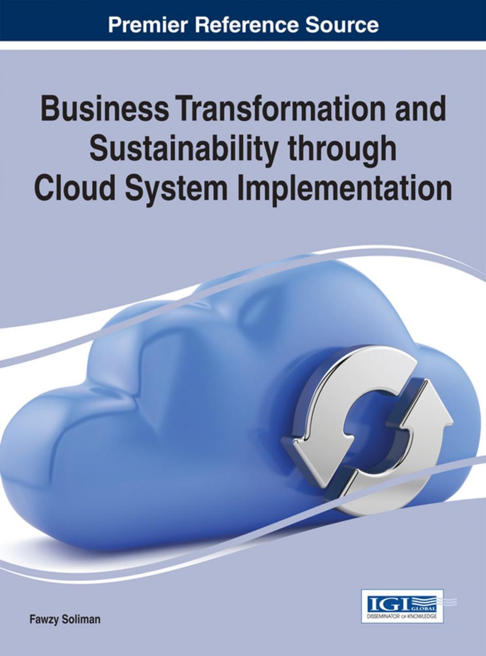 Big bigCover of Business Transformation and Sustainability through Cloud System Implementation