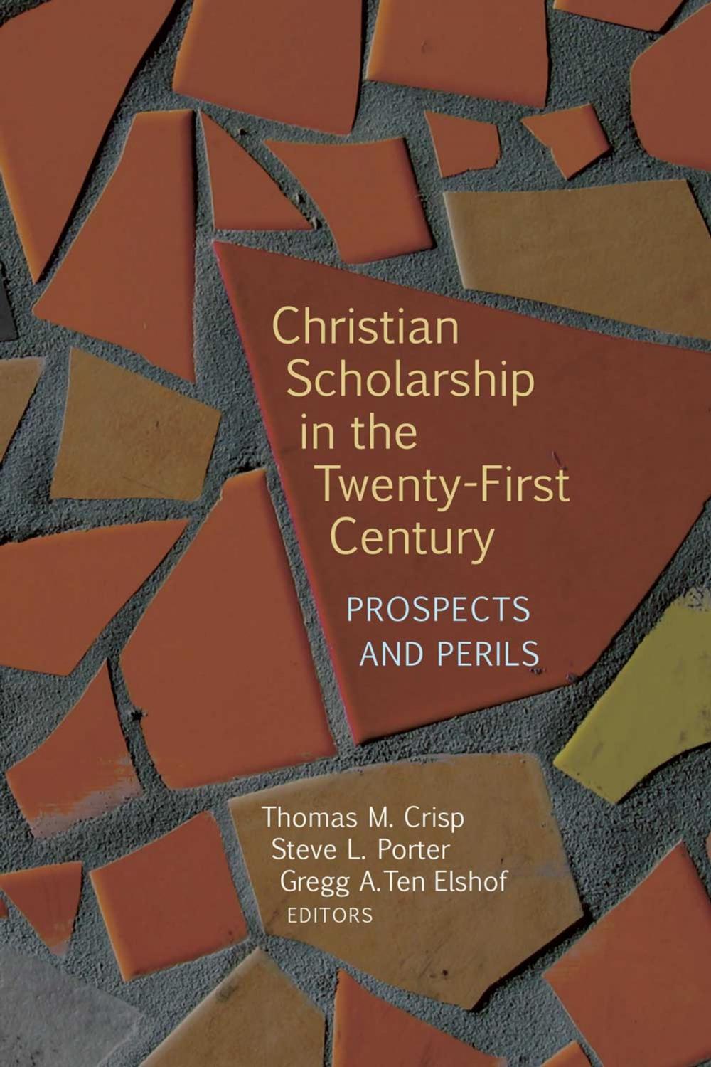 Big bigCover of Christian Scholarship in the Twenty-First Century