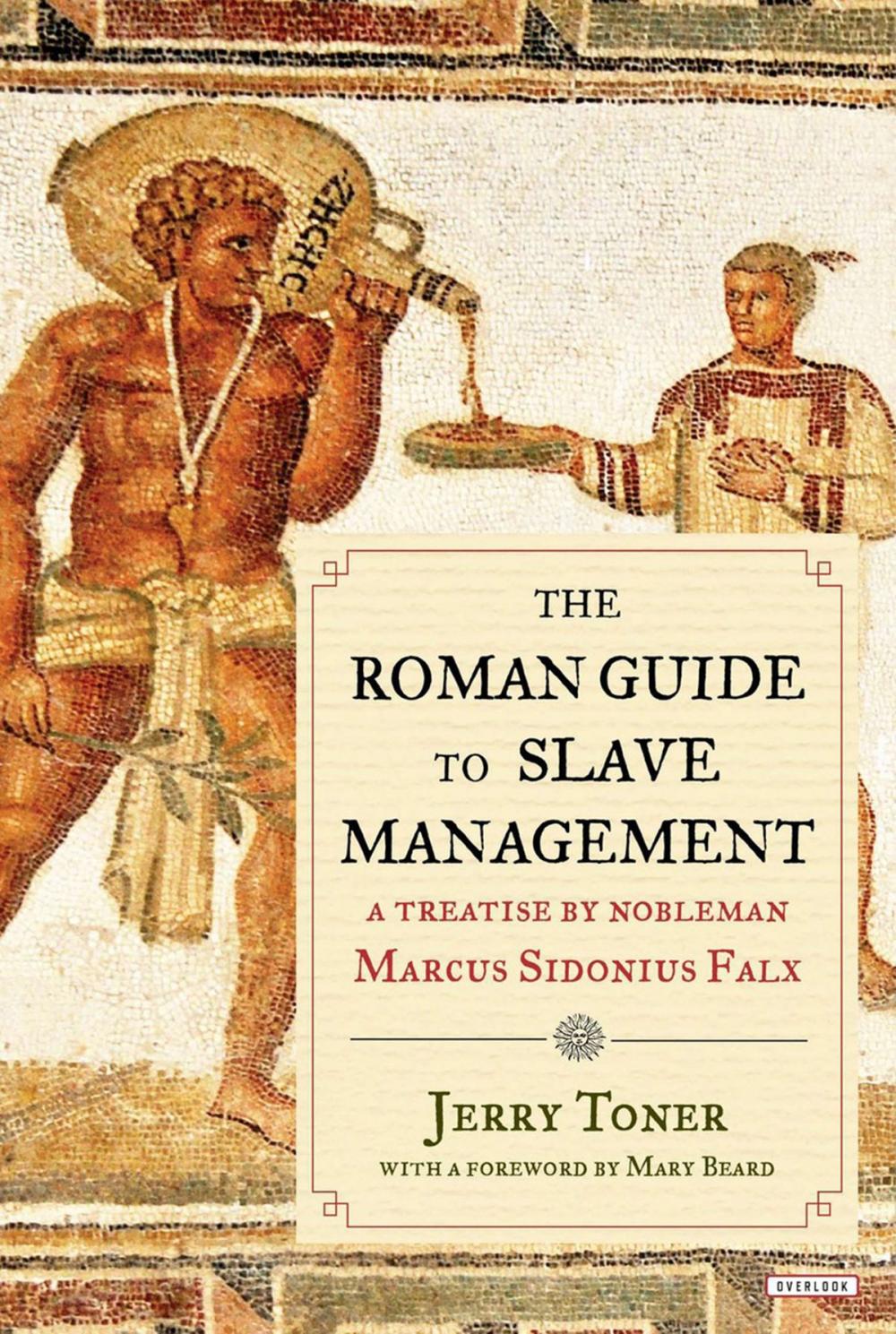 Big bigCover of The Roman Guide to Slave Management