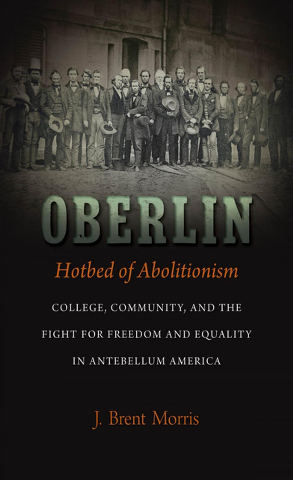 Big bigCover of Oberlin, Hotbed of Abolitionism