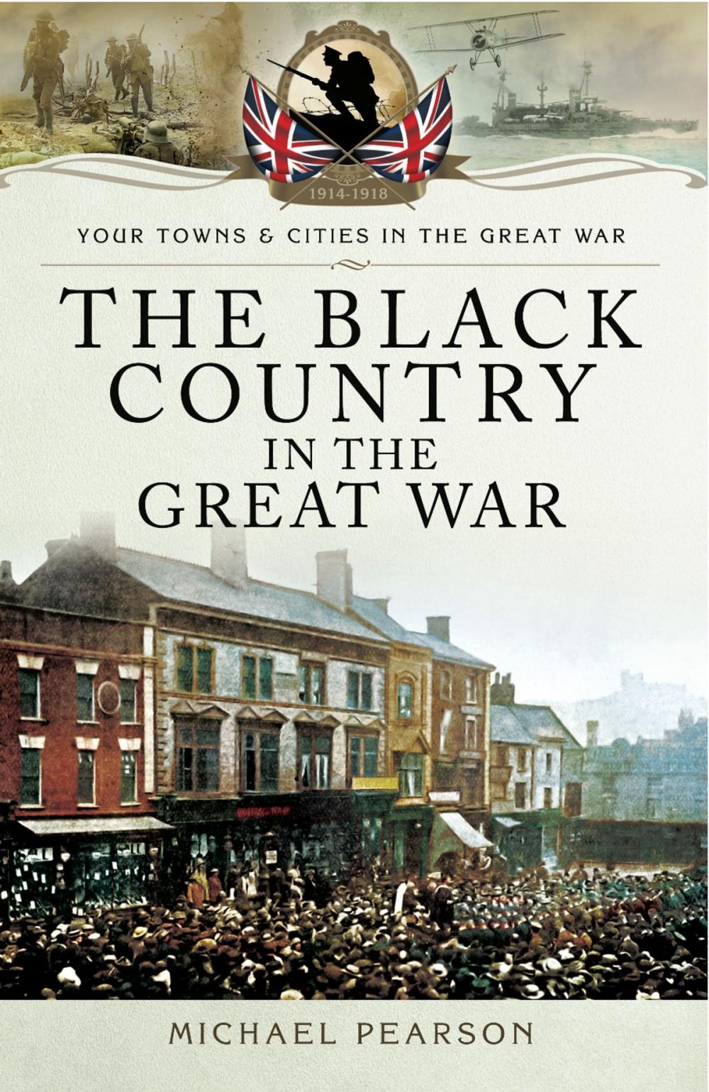 Big bigCover of The Black Country in the Great War