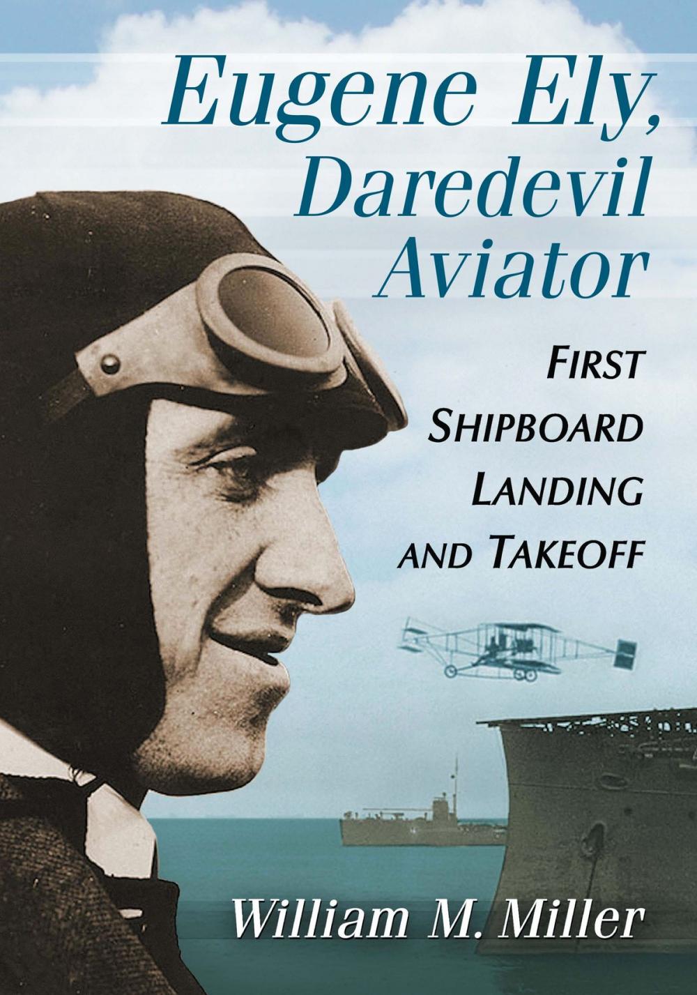 Big bigCover of Eugene Ely, Daredevil Aviator