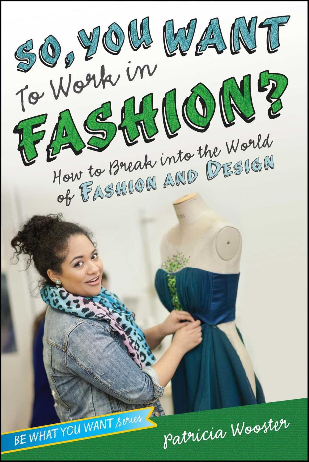 Big bigCover of So, You Want to Work in Fashion?