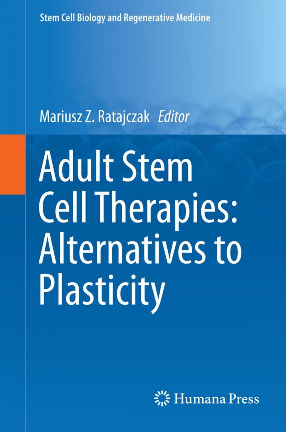 Big bigCover of Adult Stem Cell Therapies: Alternatives to Plasticity