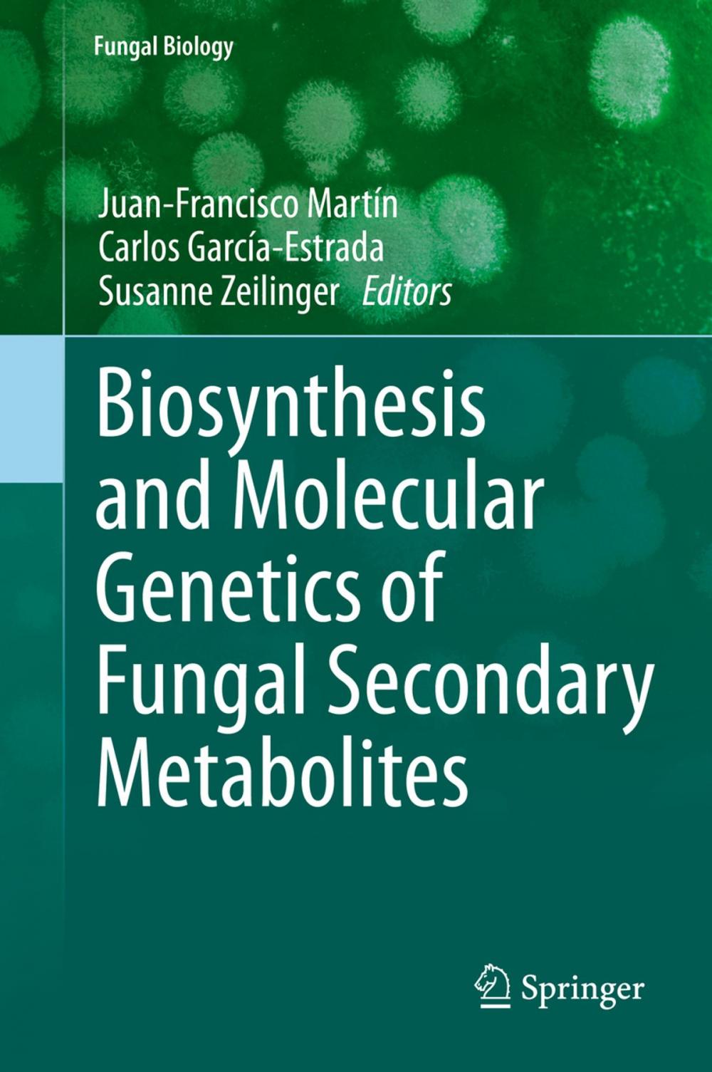 Big bigCover of Biosynthesis and Molecular Genetics of Fungal Secondary Metabolites