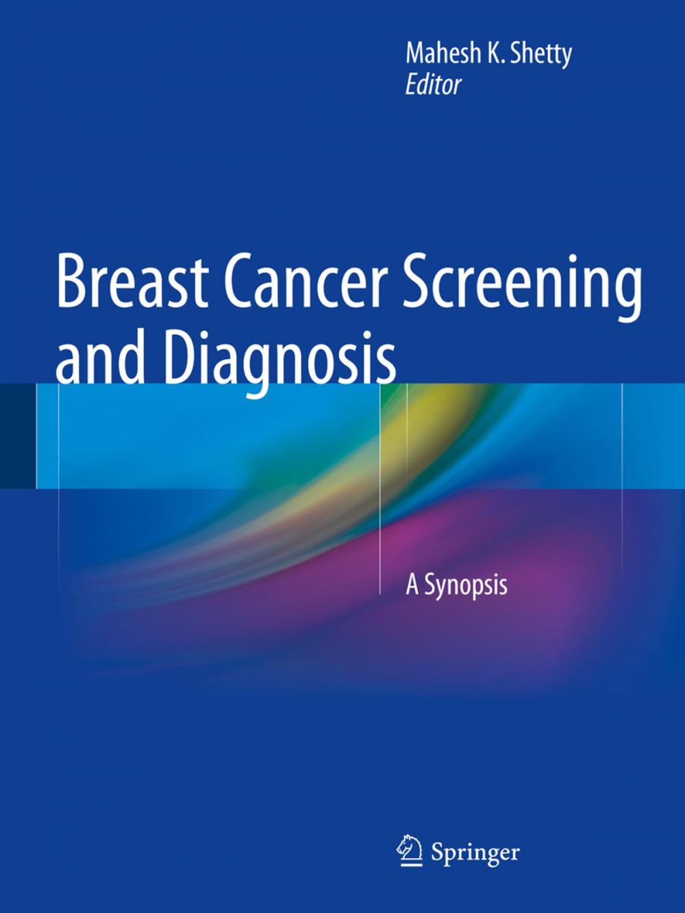 Big bigCover of Breast Cancer Screening and Diagnosis