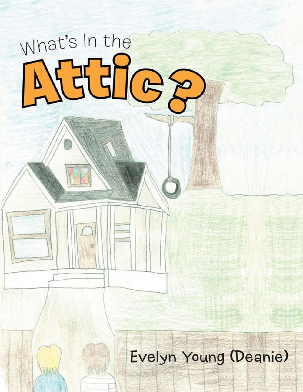 Big bigCover of What’S in the Attic?