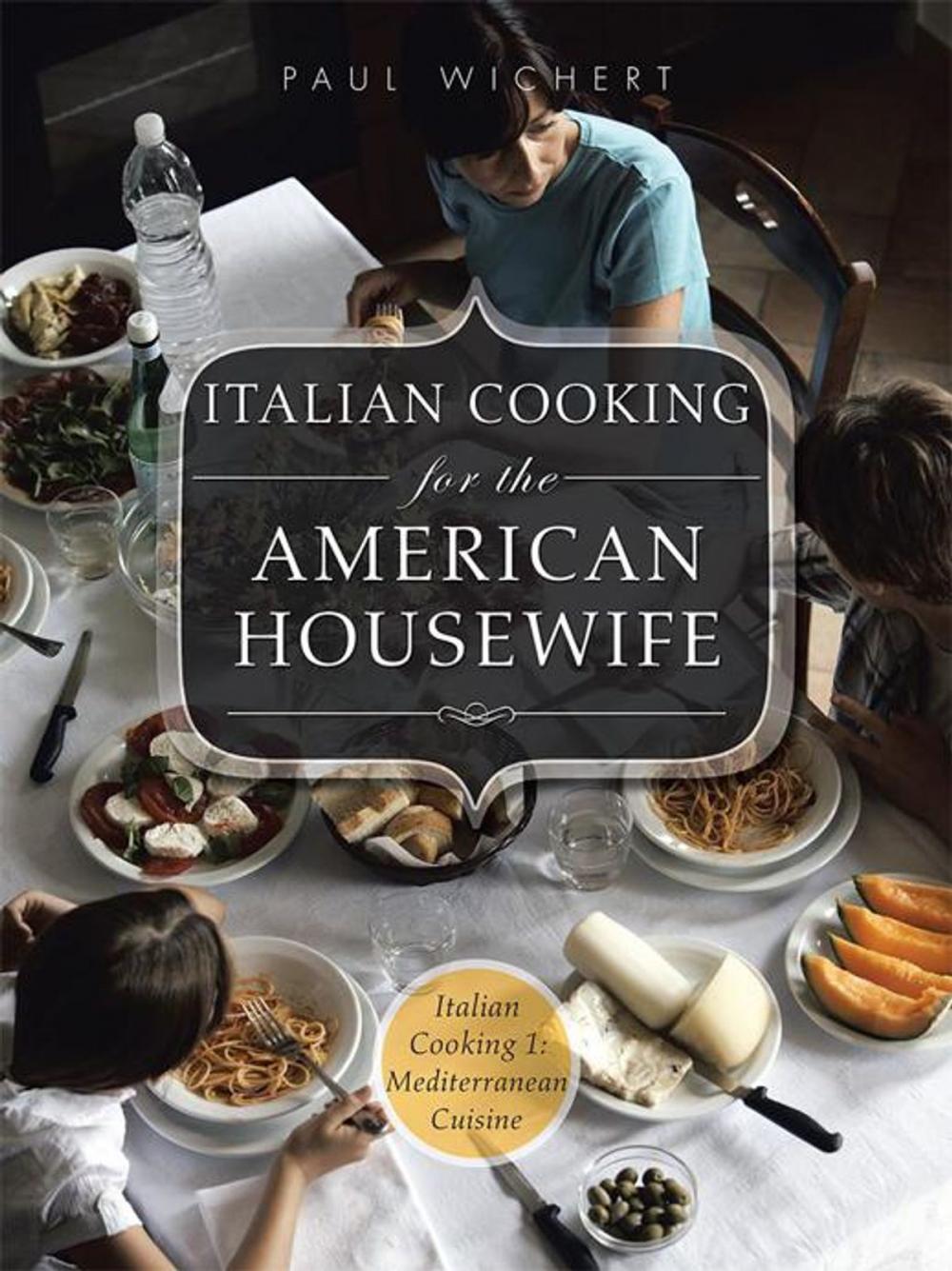 Big bigCover of Italian Cooking for the American Housewife