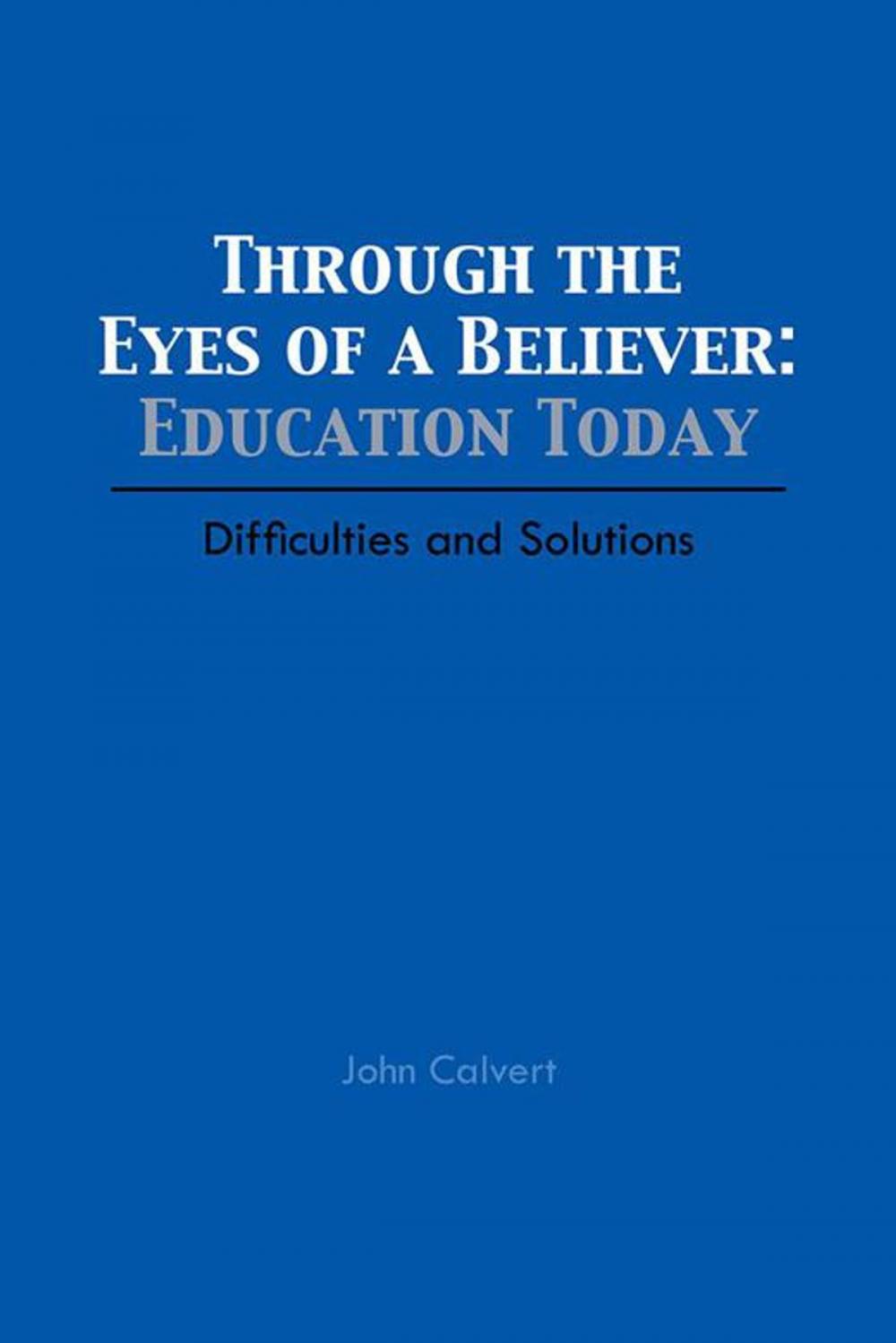 Big bigCover of Through the Eyes of a Believer: Education Today