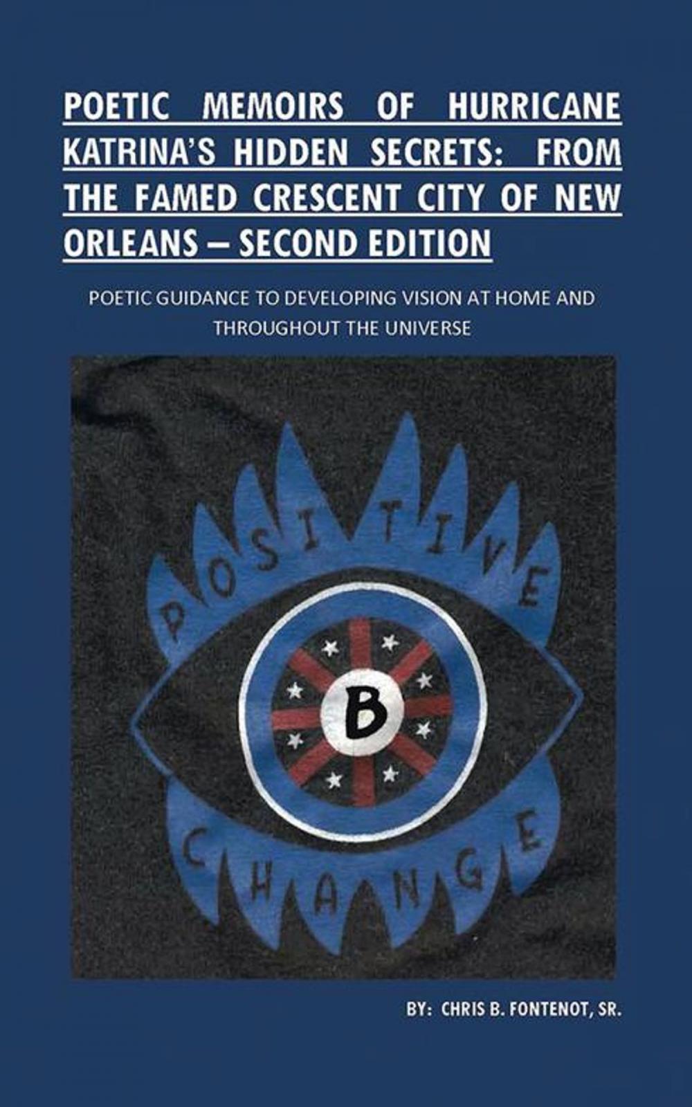 Big bigCover of Poetic Memoirs of Hurricane Katrina’S Hidden Secrets: from the Famed Crescent City of New Orleans