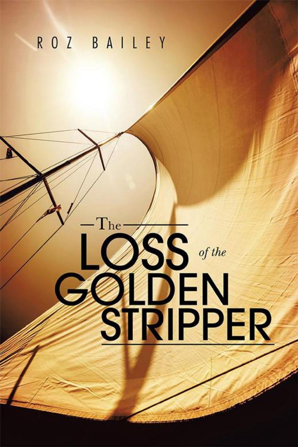 Big bigCover of The Loss of the Golden Stripper