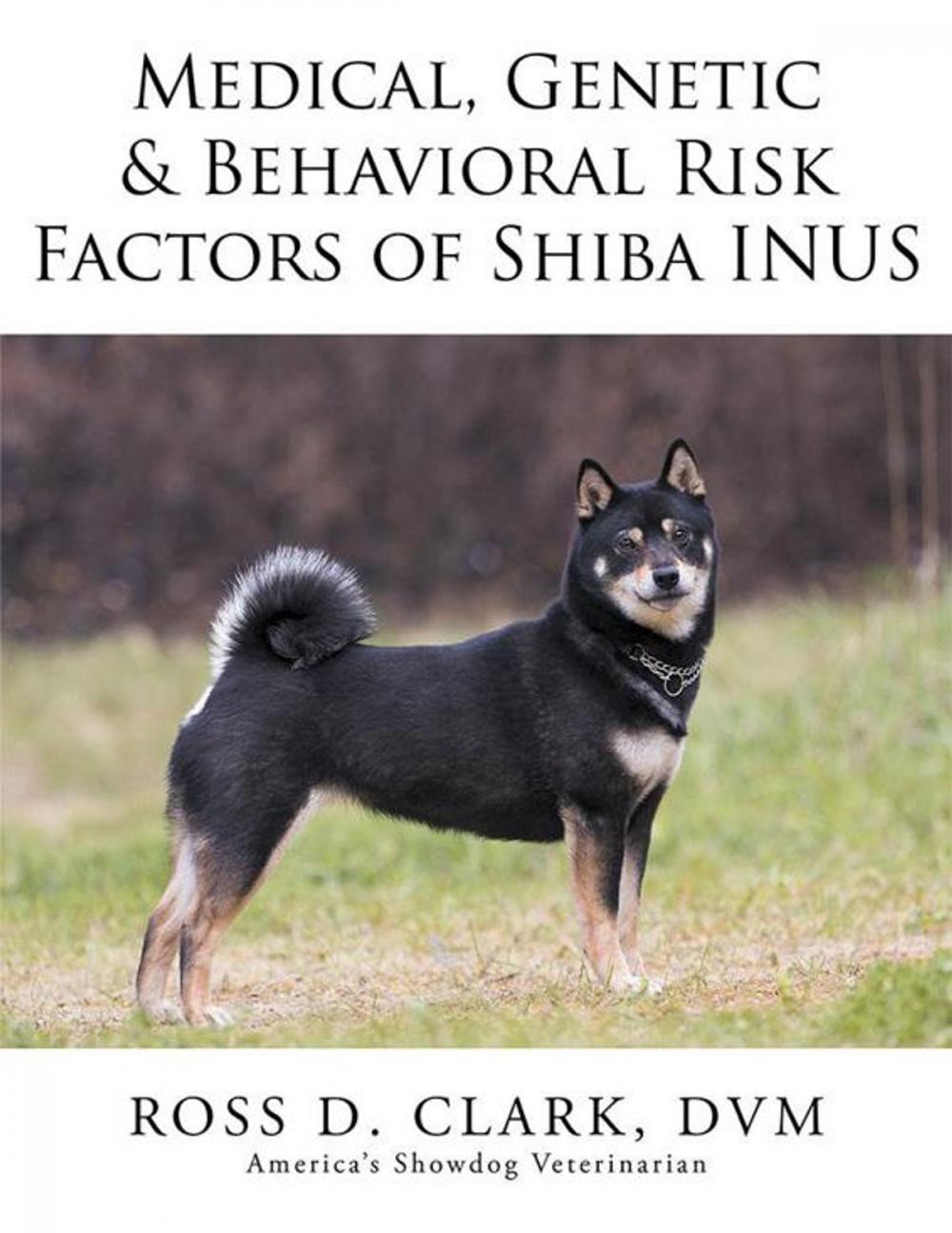 Big bigCover of Medical, Genetic & Behavioral Risk Factors of Shiba Inus