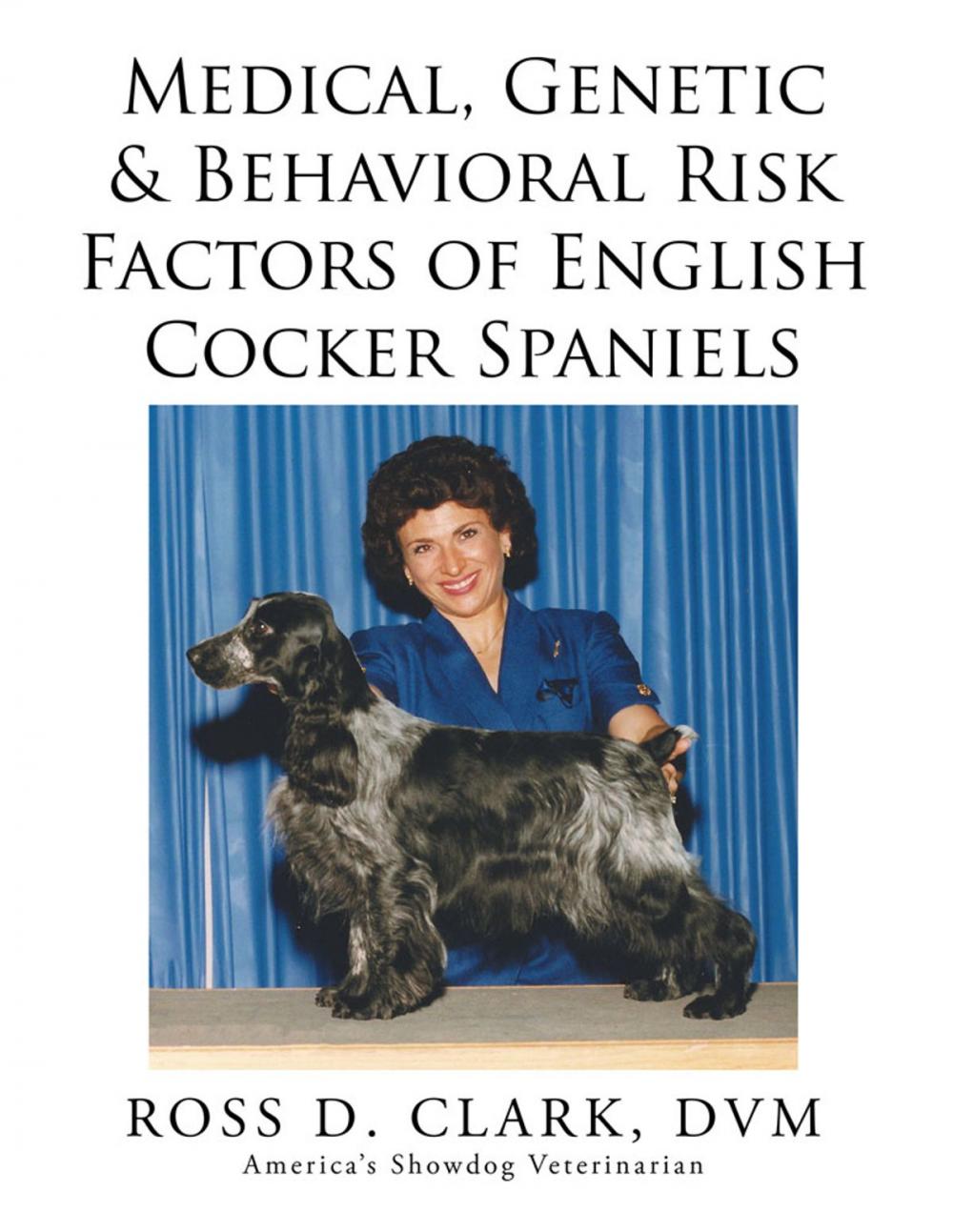 Big bigCover of Medical, Genetic & Behavioral Risk Factors of English Cocker Spaniels