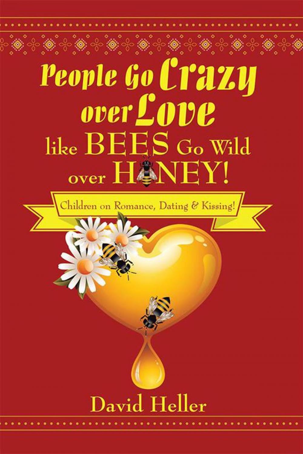 Big bigCover of People Go Crazy over Love Like Bees Go Wild over Honey!