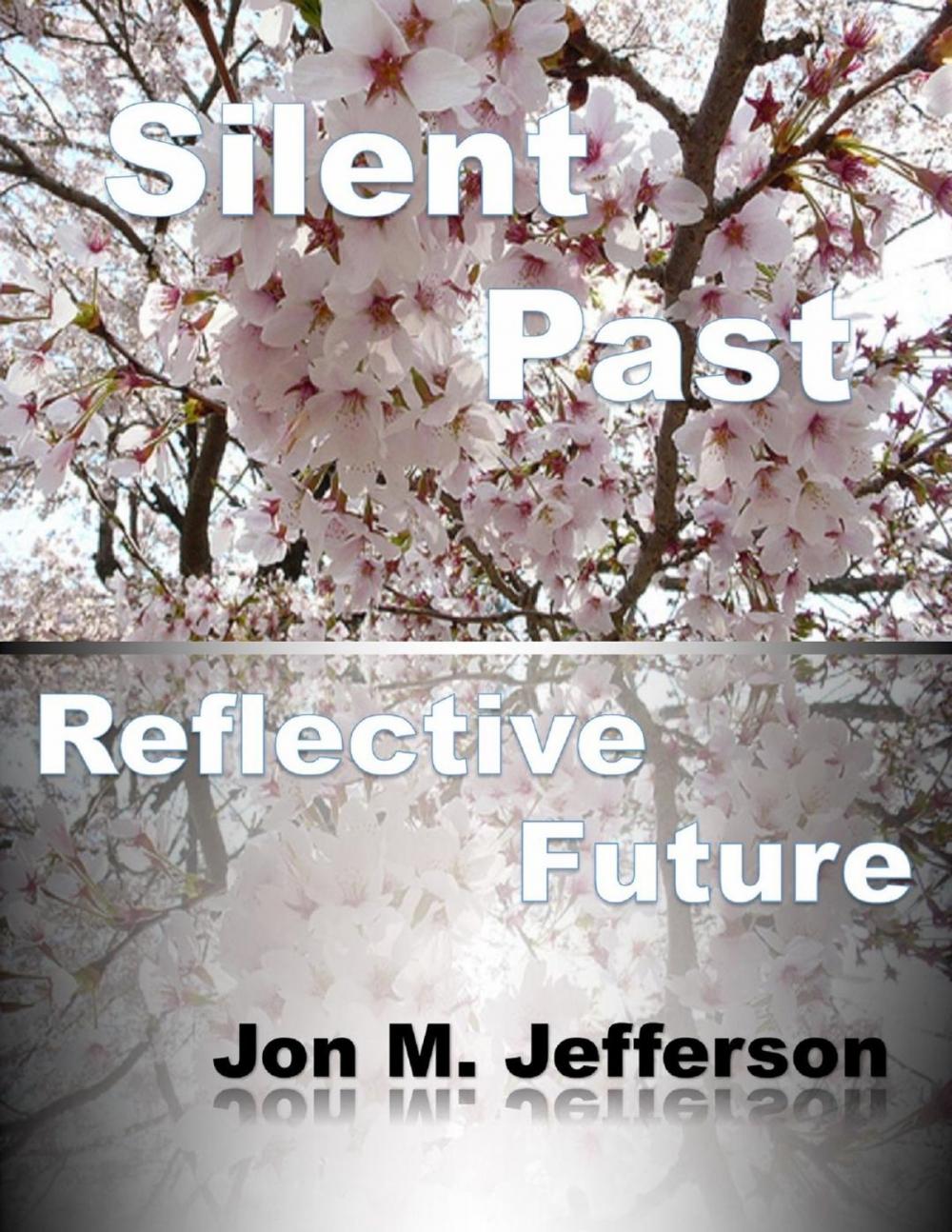 Big bigCover of Silent Past, Reflective Future