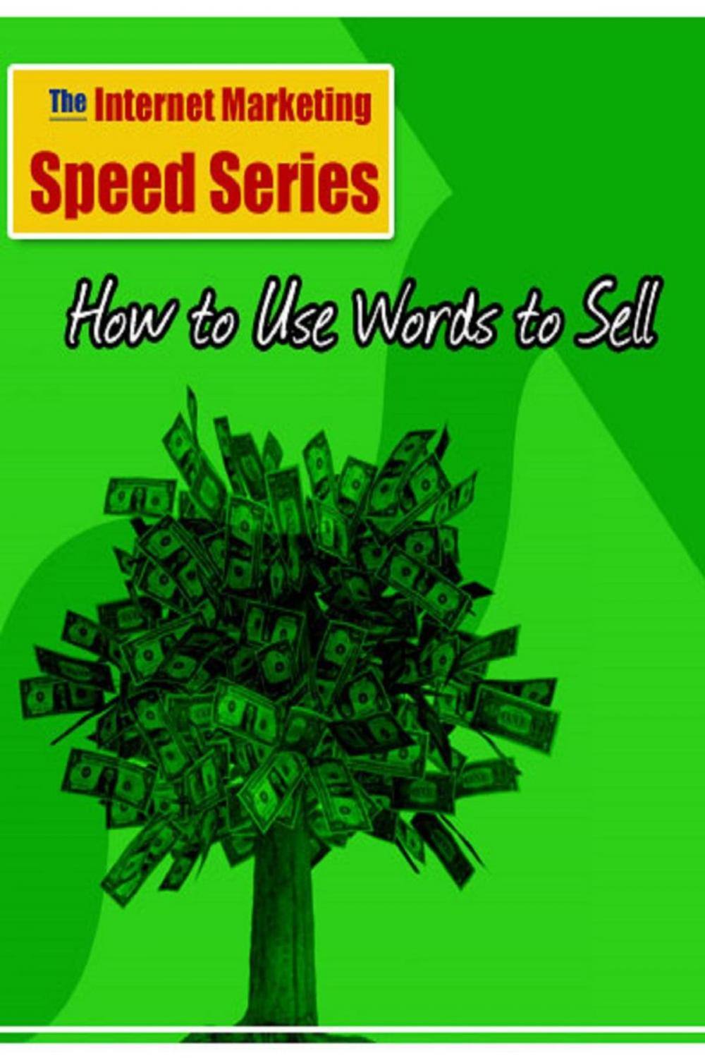 Big bigCover of How To Use Words To Sell