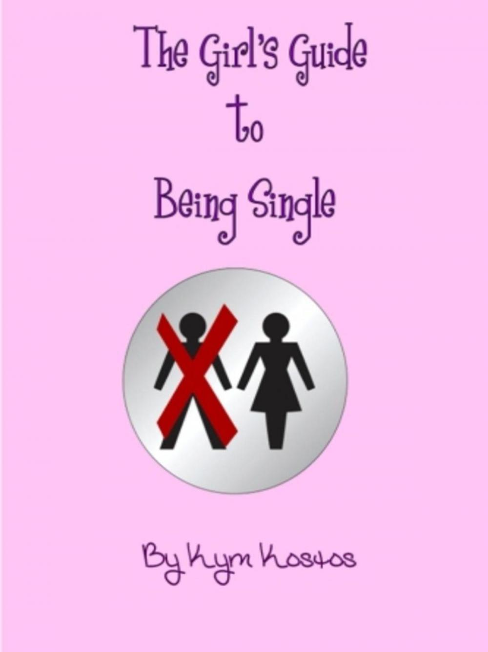 Big bigCover of The Girl's Guide to Being Single