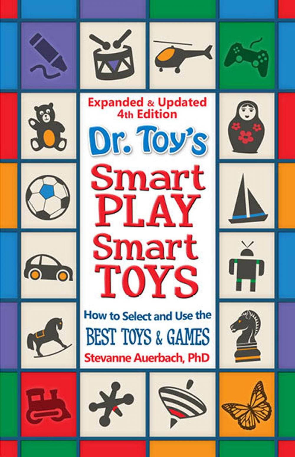 Big bigCover of Dr. Toy's Smart PLAY Smart Toys – Expanded & Updated 4th Edition