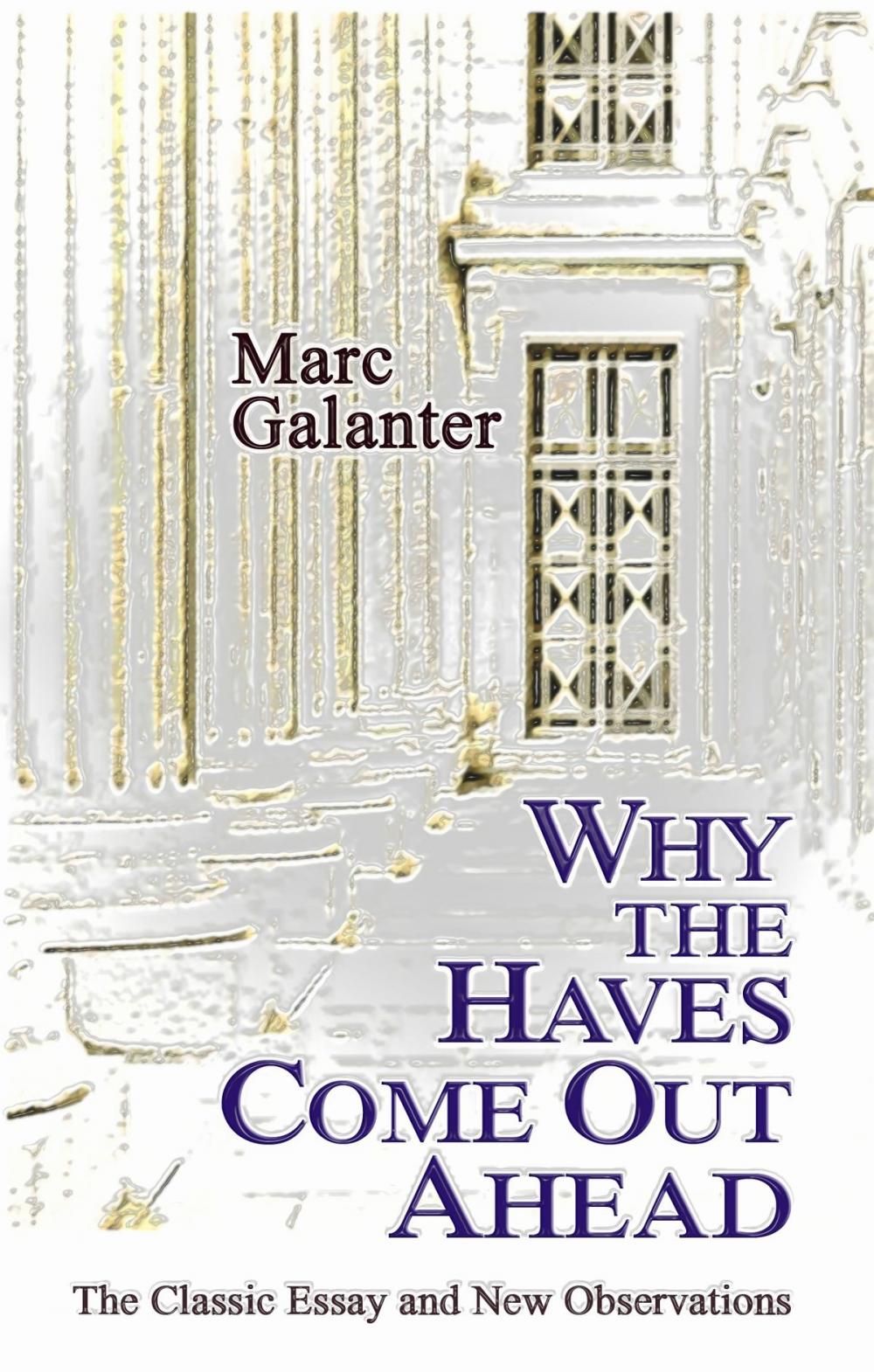 Big bigCover of Why the Haves Come Out Ahead: The Classic Essay and New Observations