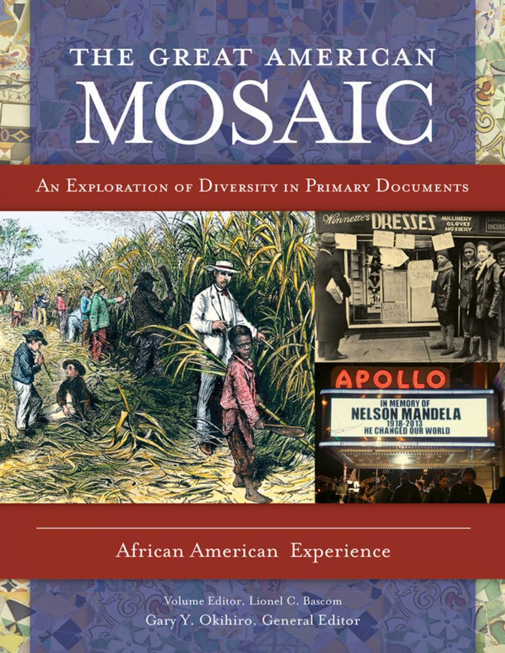 Big bigCover of The Great American Mosaic: An Exploration of Diversity in Primary Documents [4 volumes]