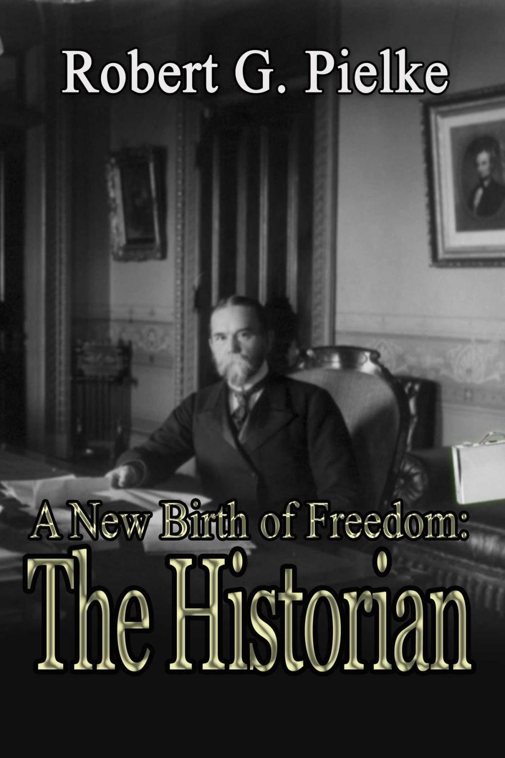 Big bigCover of A New Birth of Freedom: The Historian