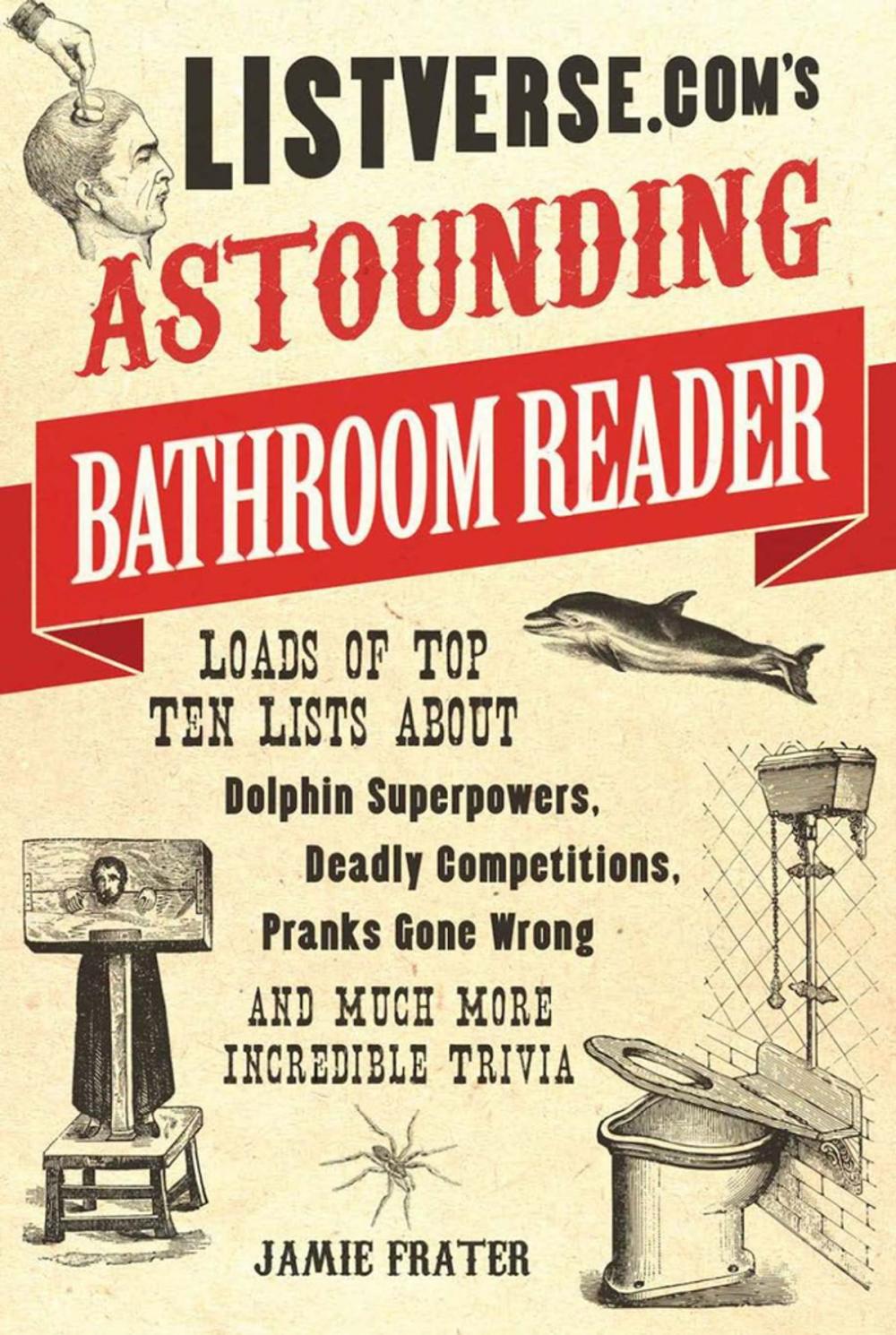 Big bigCover of Listverse.com's Astounding Bathroom Reader