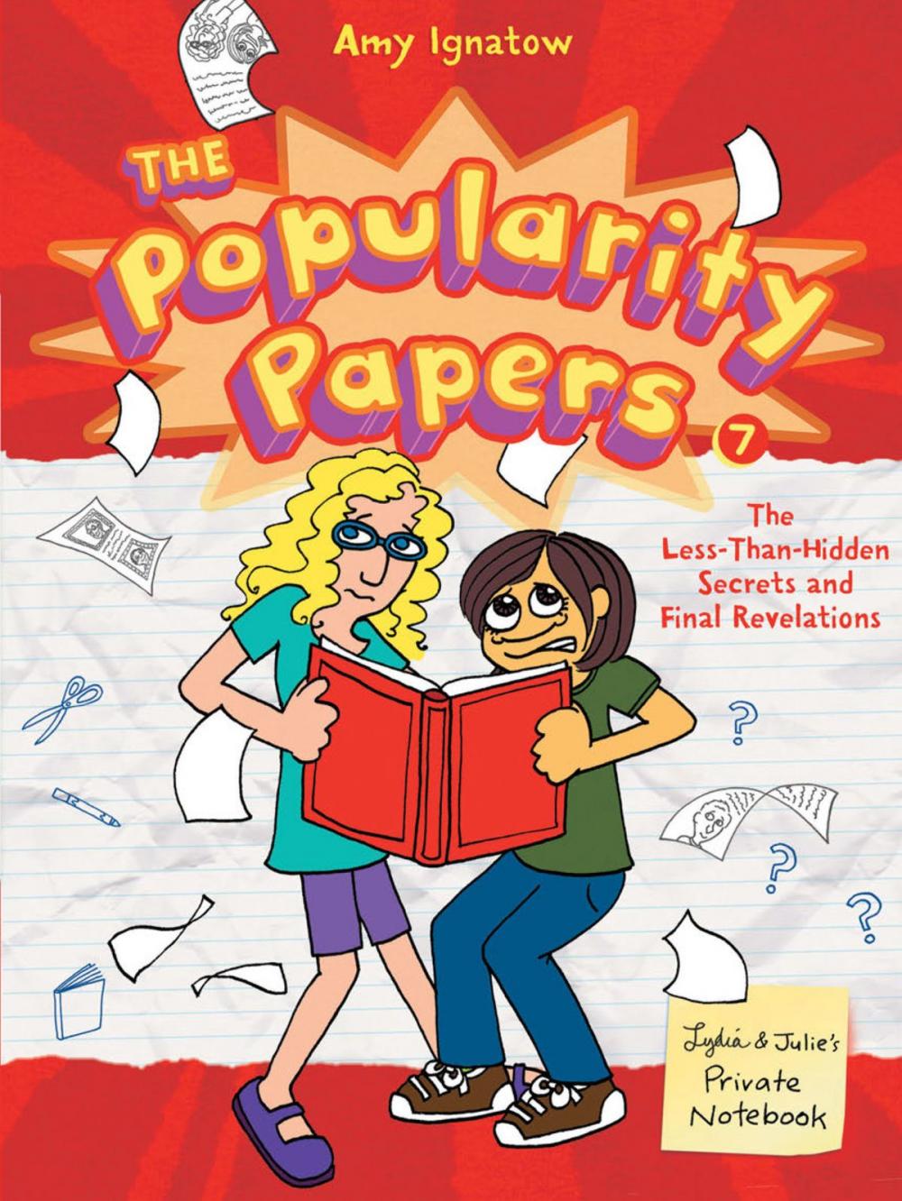 Big bigCover of The Less-Than-Hidden Secrets and Final Revelations of Lydia Goldblatt and Julie Graham-Chang (The Popularity Papers #7)