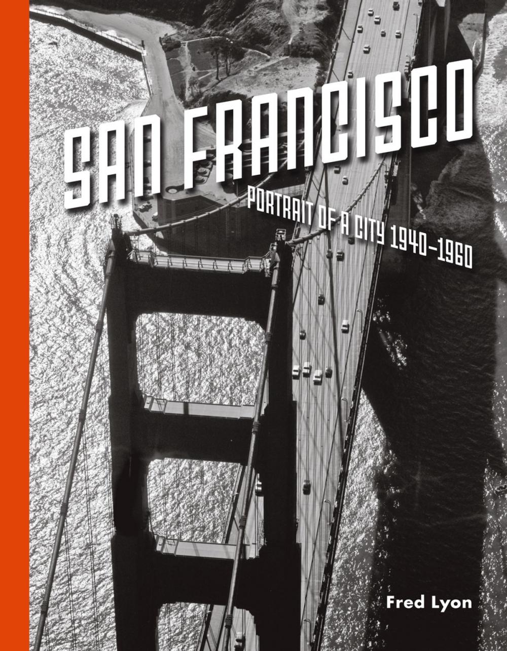 Big bigCover of San Francisco, Portrait of a City: 1940-1960